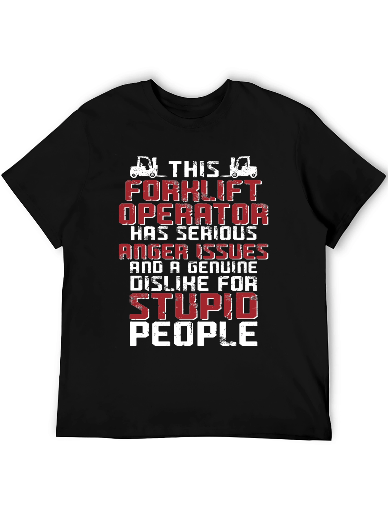 Forklift Operator Anger Issues Graphic T-Shirt
