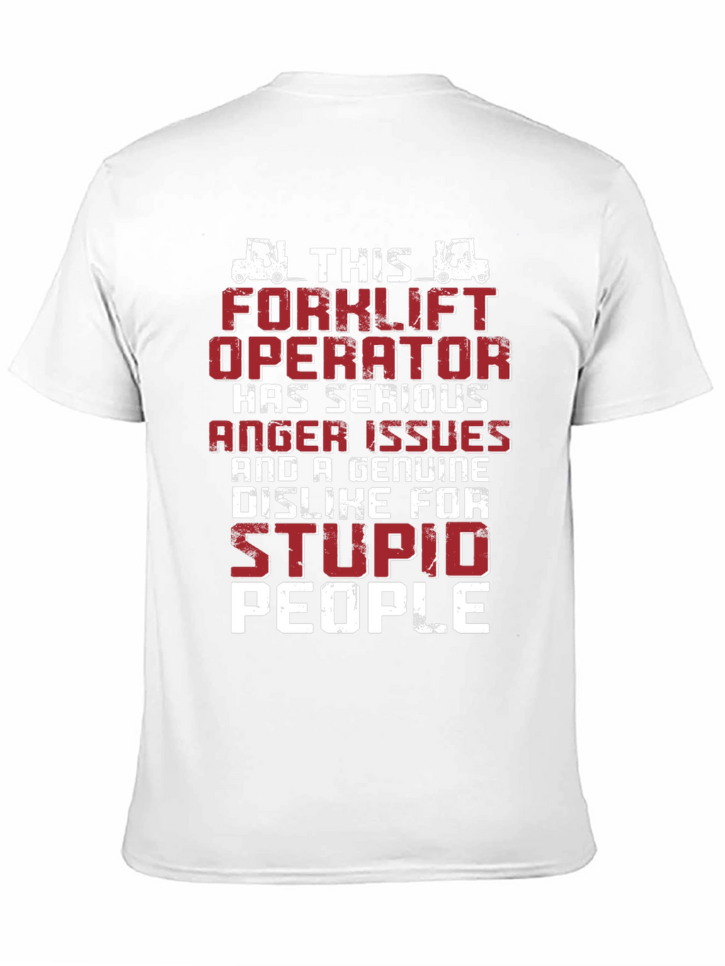 Forklift Operator Anger Issues Graphic T-Shirt