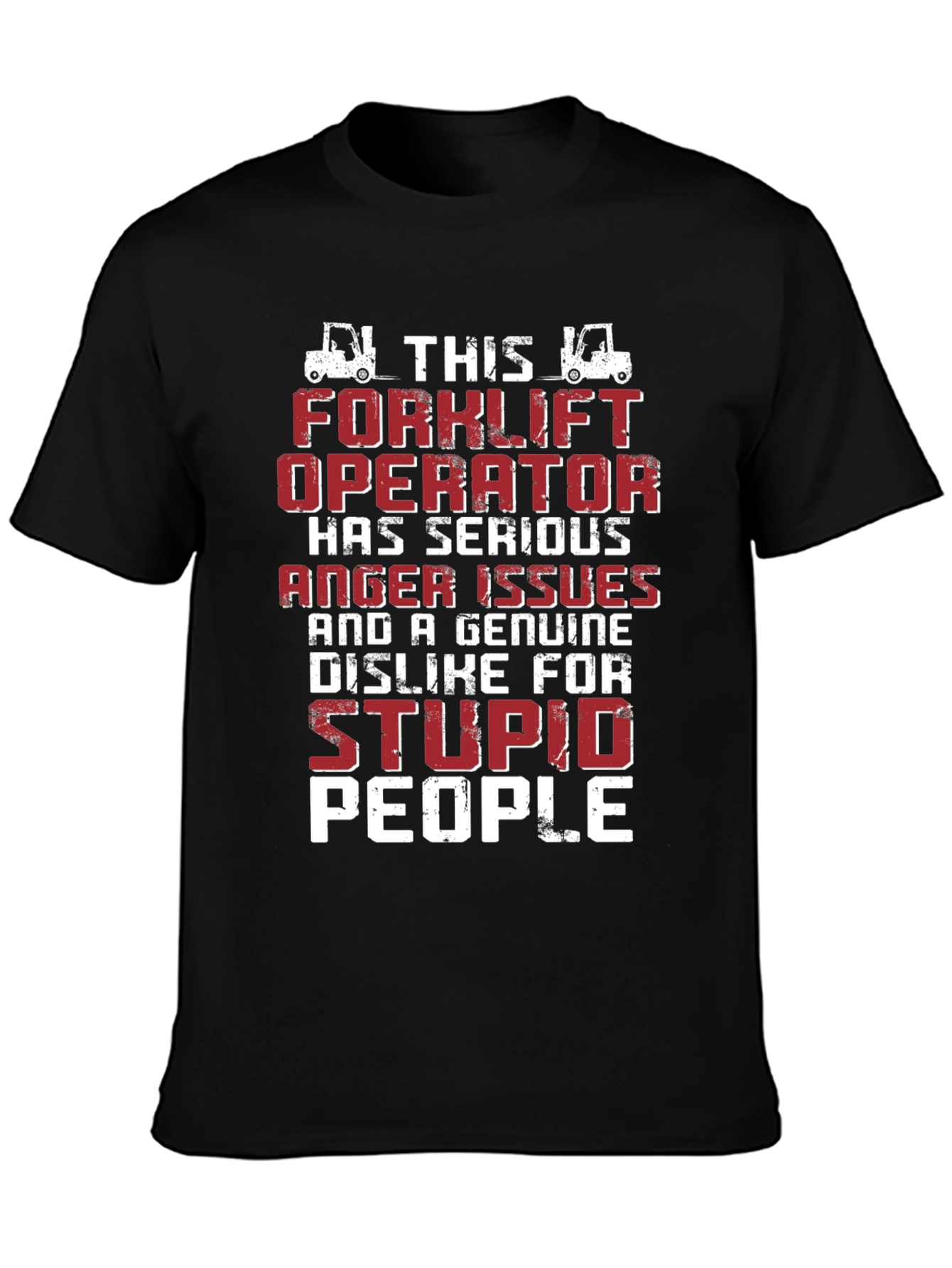 Forklift Operator Anger Issues Graphic T-Shirt