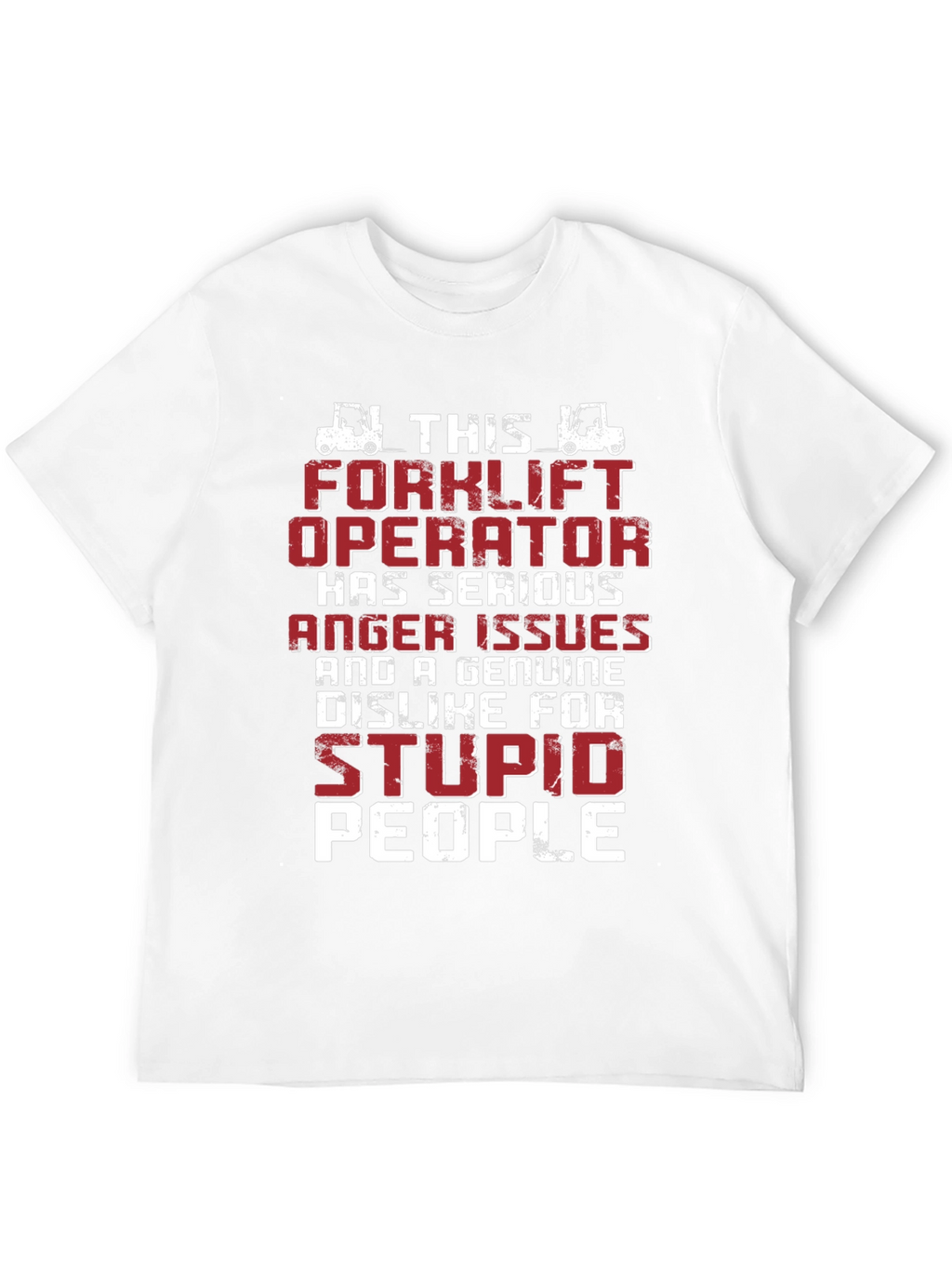 Forklift Operator Anger Issues Graphic T-Shirt