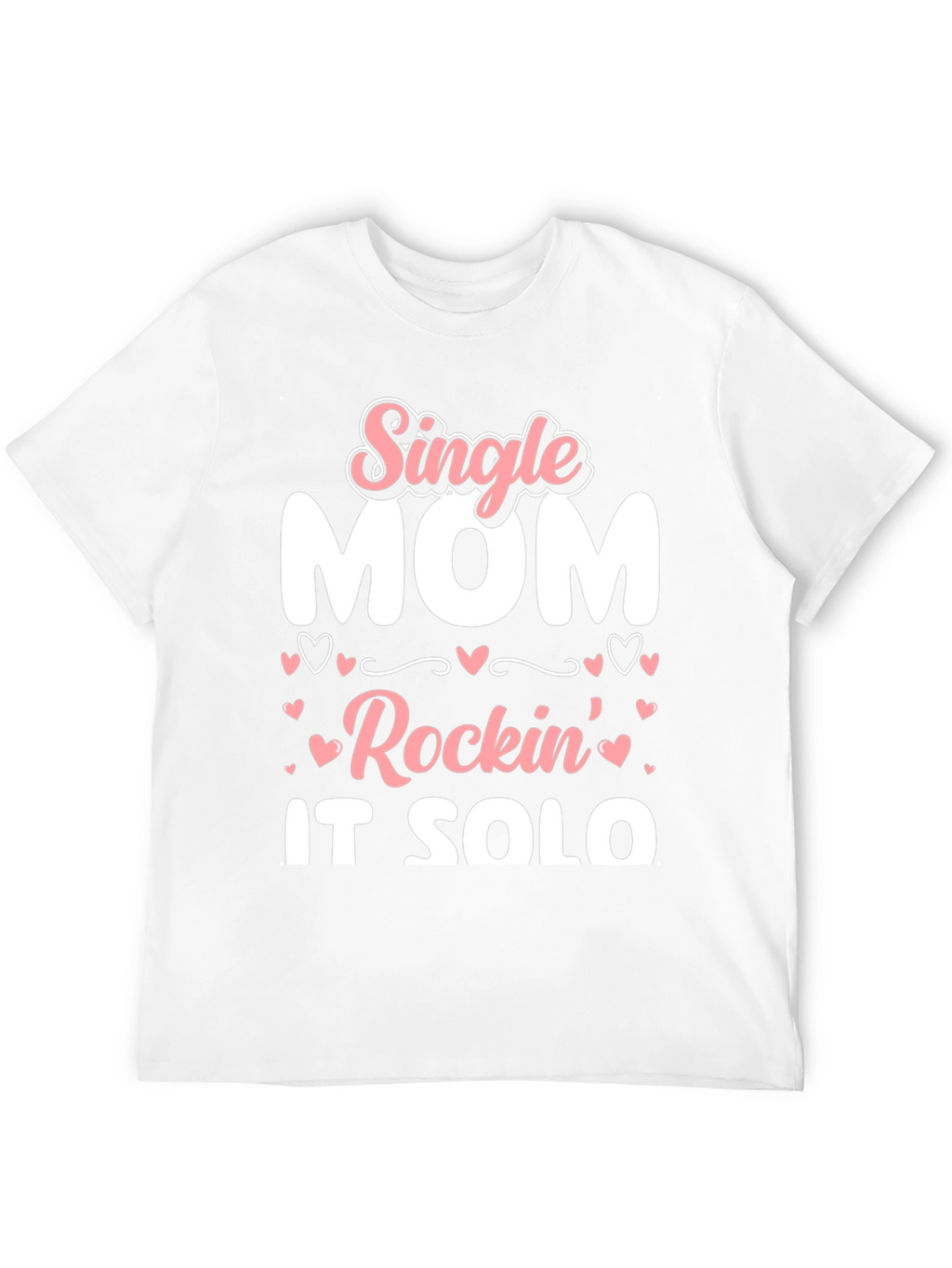 Single Mom Rockin It Solo Black Graphic T-Shirt