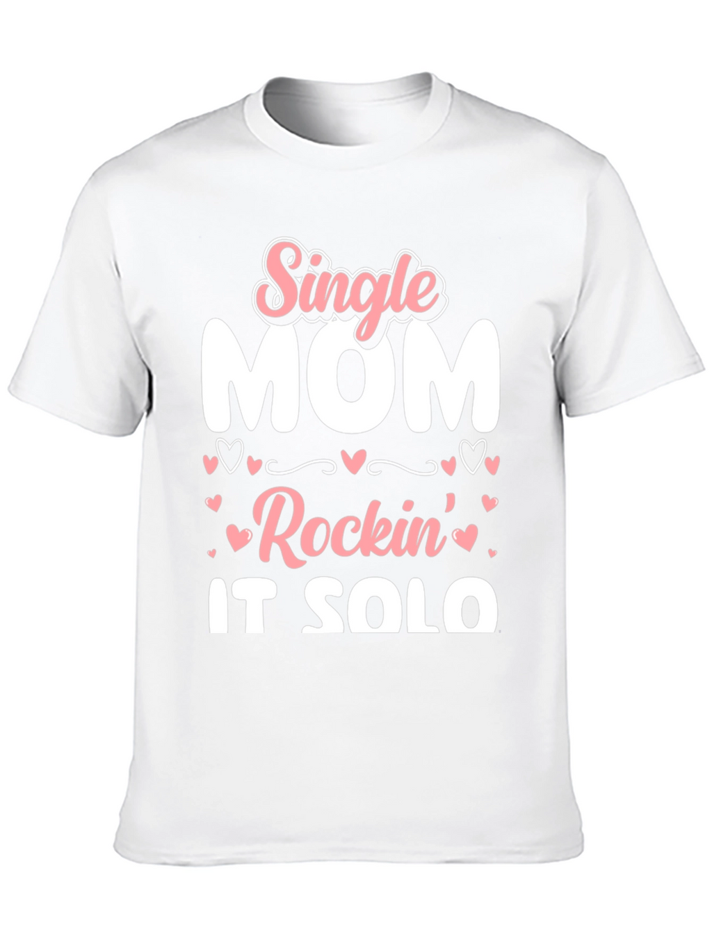 Single Mom Rockin It Solo Black Graphic T-Shirt