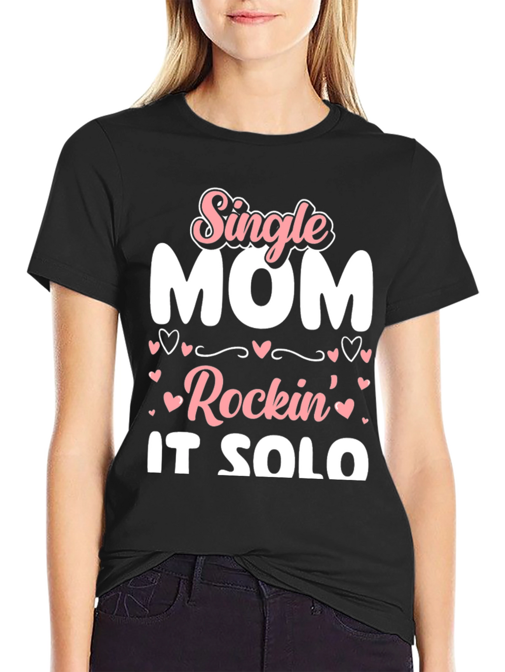 Single Mom Rockin It Solo Black Graphic T-Shirt