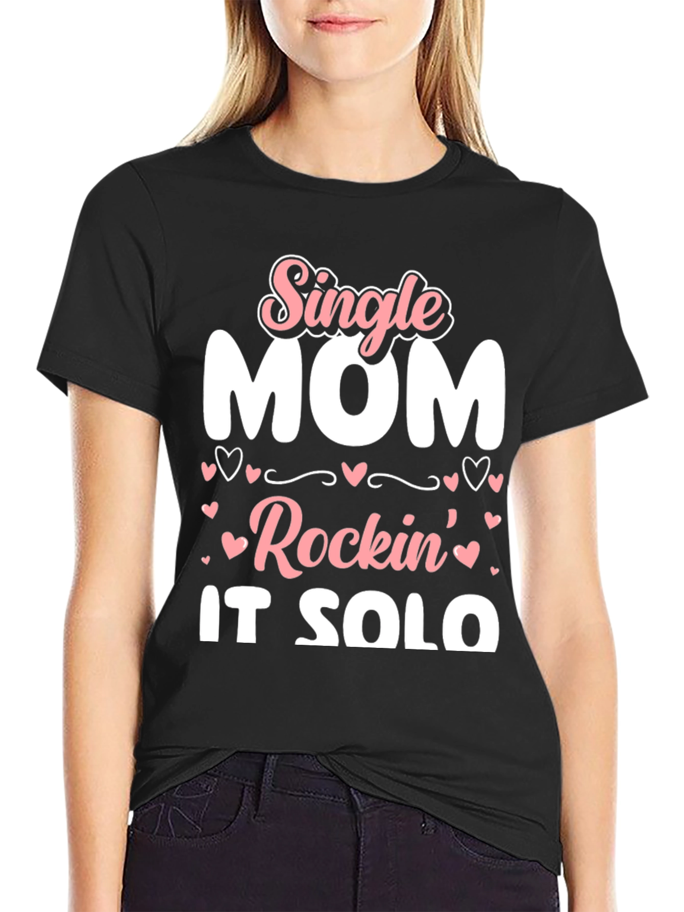 Single Mom Rockin It Solo Black Graphic T-Shirt