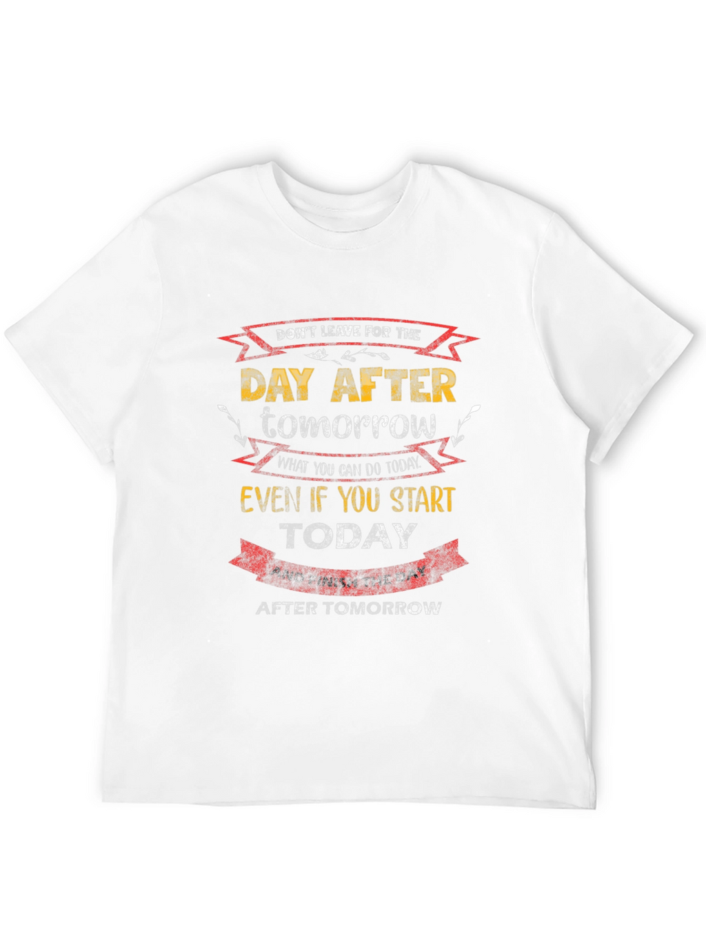 Motivational T-Shirt: Dont Delay Start Today!
