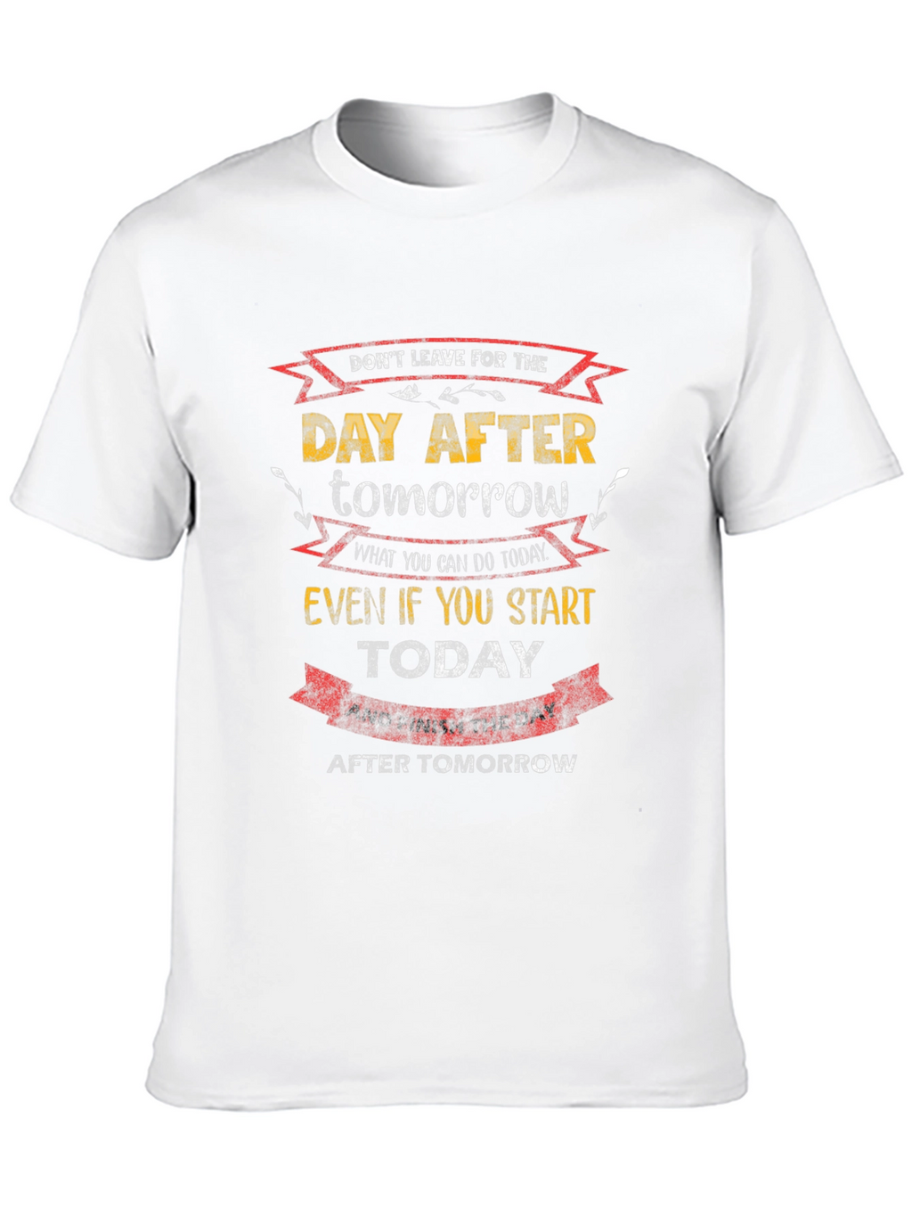Motivational T-Shirt: Dont Delay Start Today!