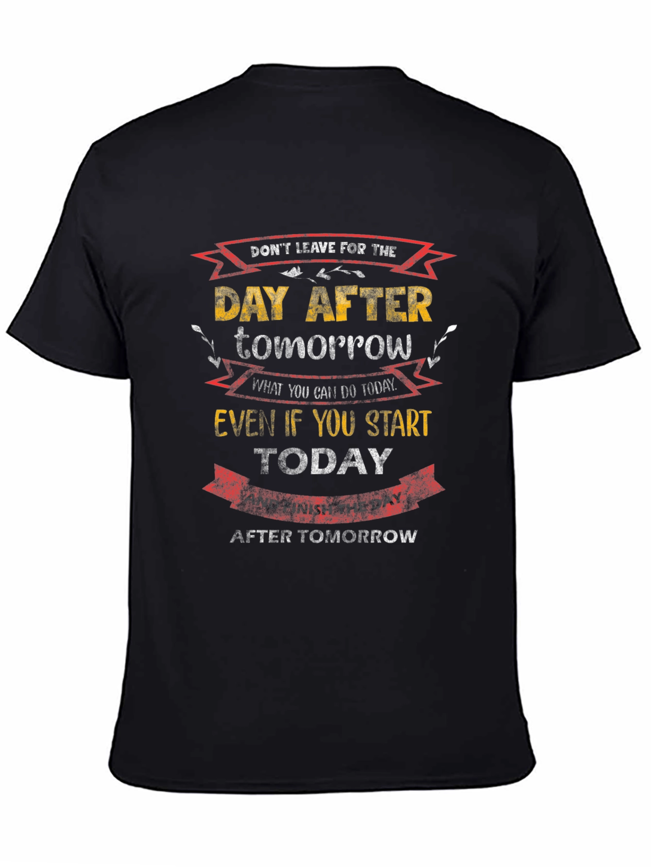 Motivational T-Shirt: Dont Delay Start Today!