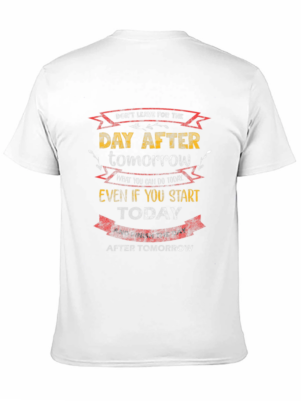 Motivational T-Shirt: Dont Delay Start Today!