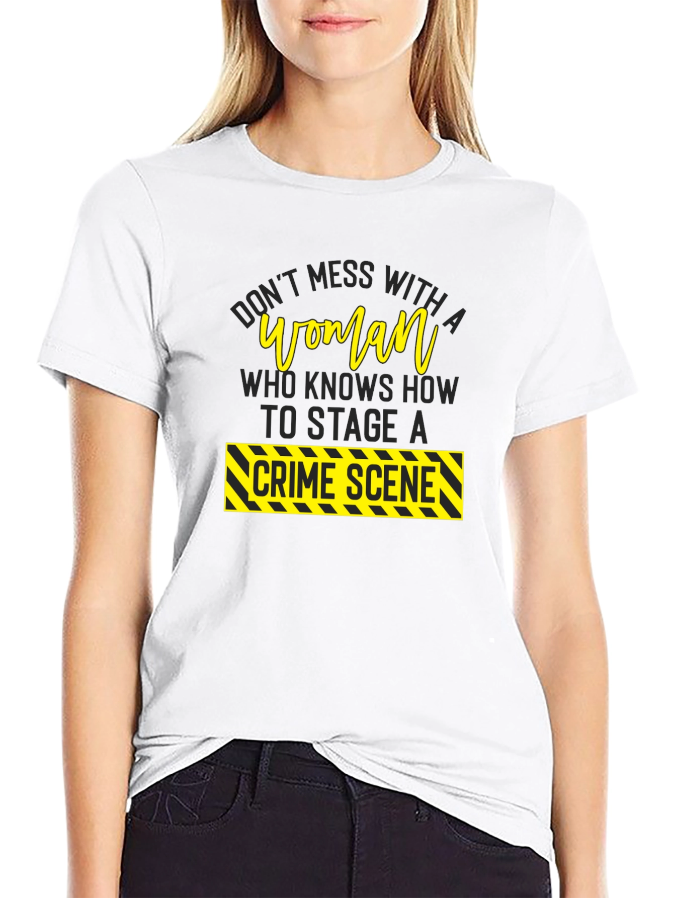 Dont Mess With A Woman Crime Scene T-Shirt