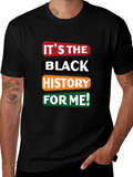 Its the Black History For Me T-Shirt