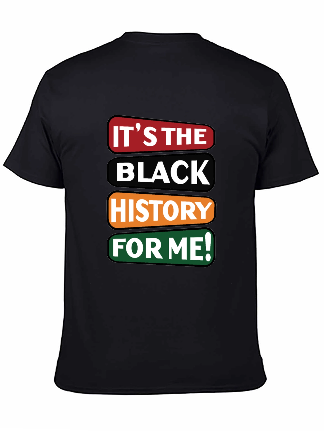 Its the Black History For Me T-Shirt