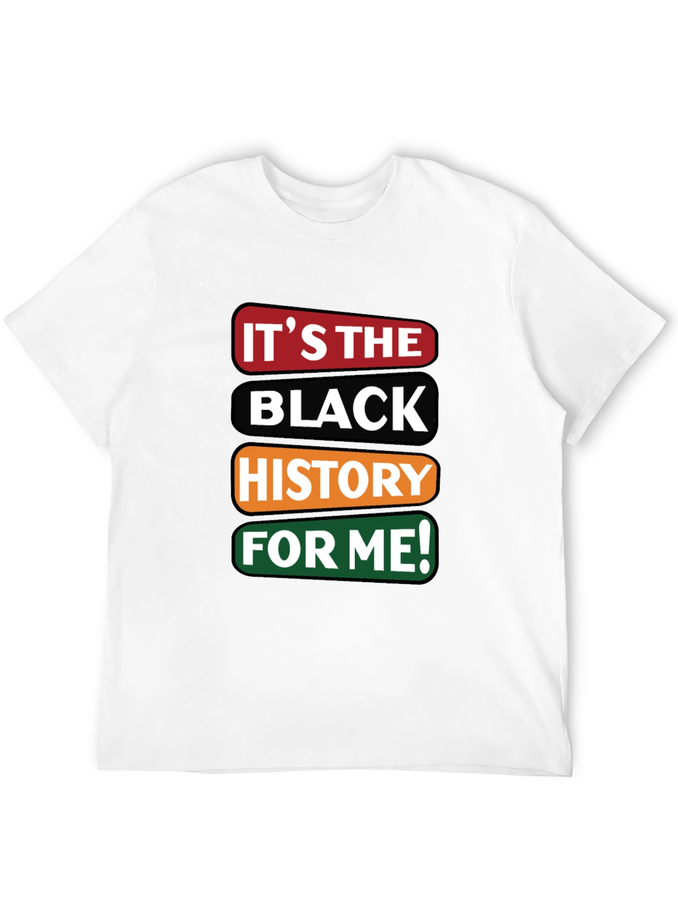 Its the Black History For Me T-Shirt
