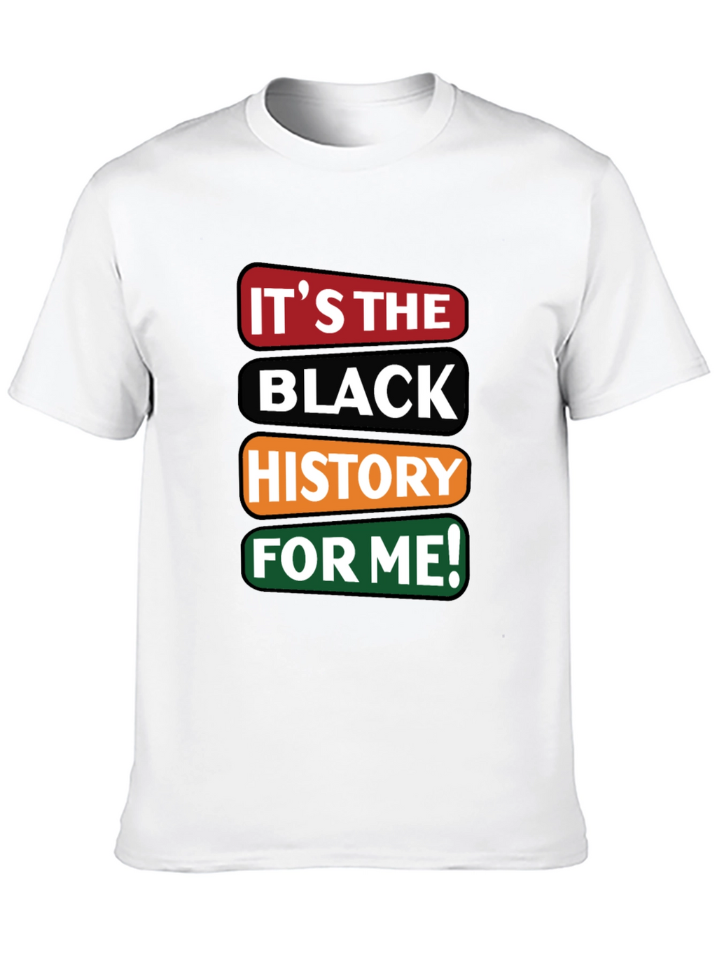 Its the Black History For Me T-Shirt
