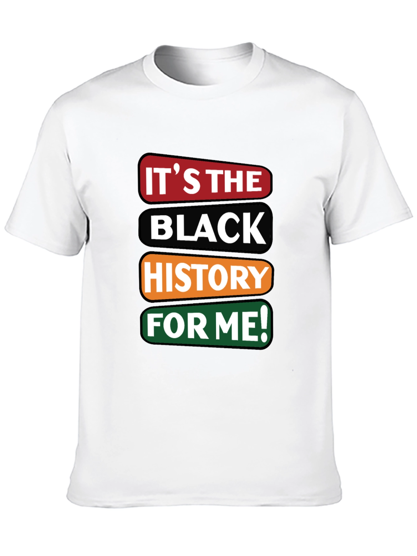 Its the Black History For Me T-Shirt