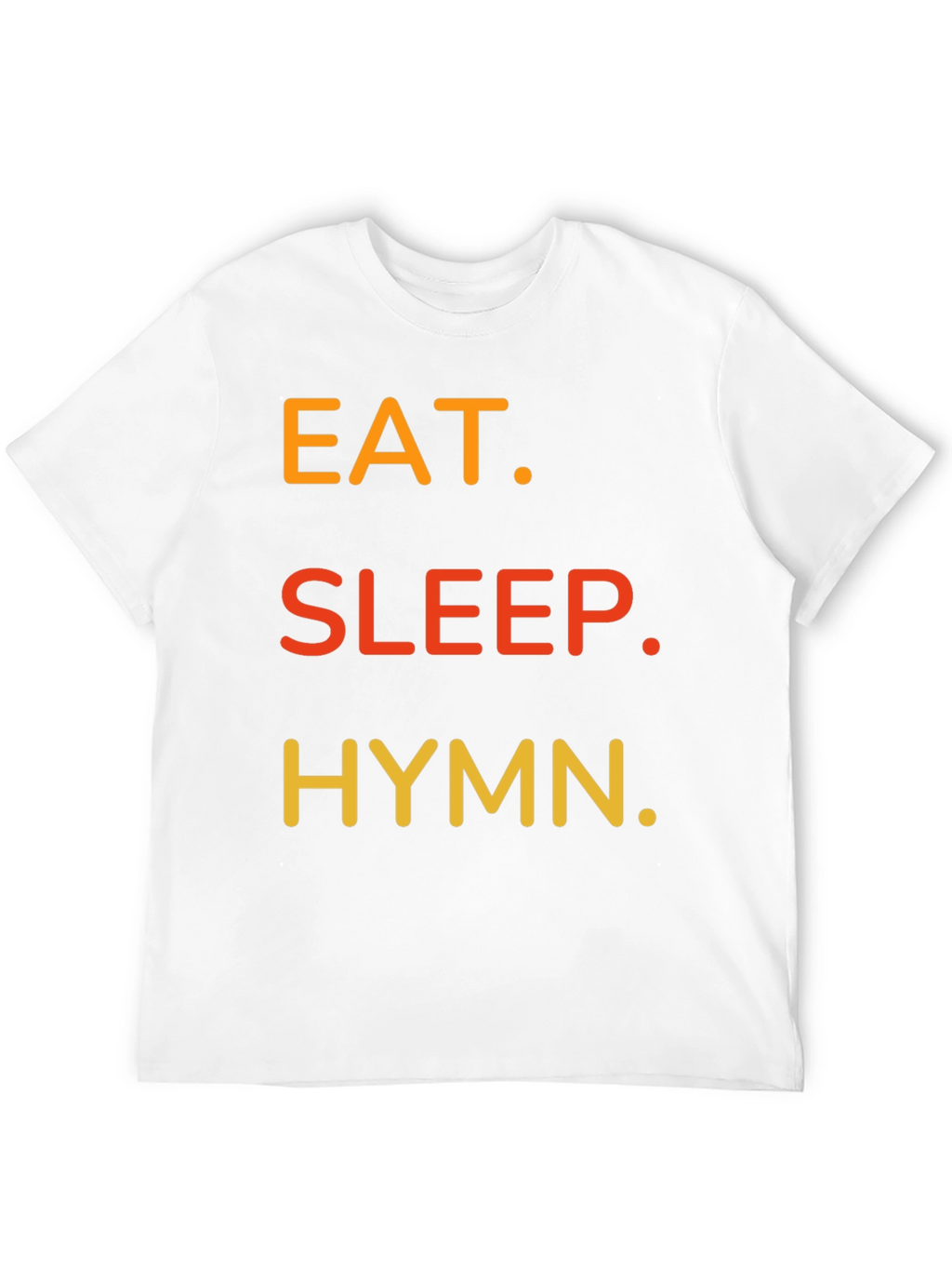 Eat Sleep Hymn T-Shirt - Black Cotton Tee