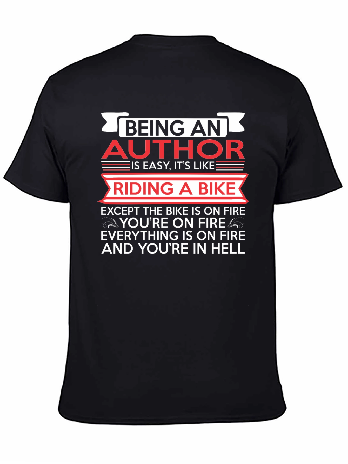 Being an Author T-Shirt: Riding a Bike in Hell
