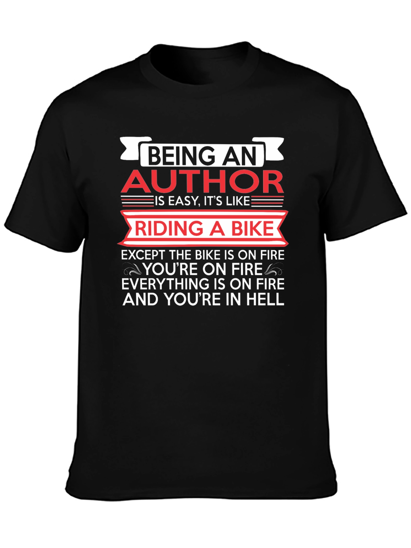 Being an Author T-Shirt: Riding a Bike in Hell