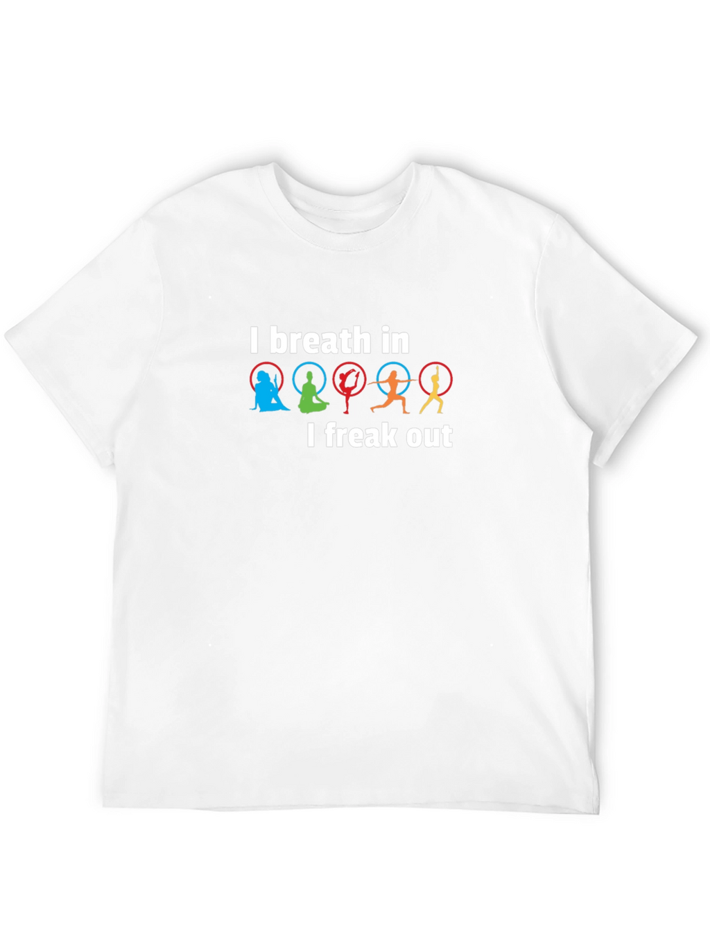 Aerial Yoga T-Shirt: I Breath In I Freak Out