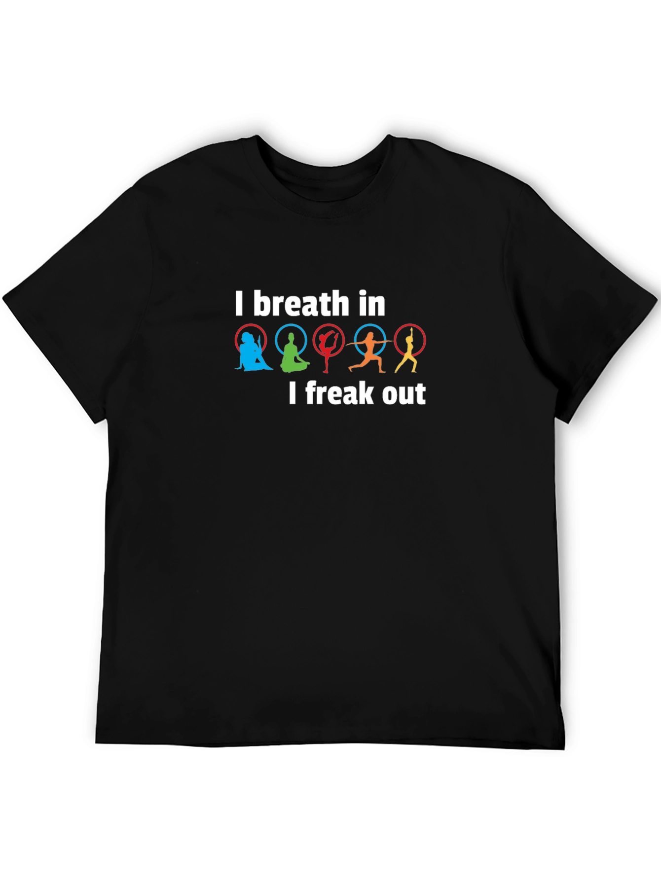 Aerial Yoga T-Shirt: I Breath In I Freak Out