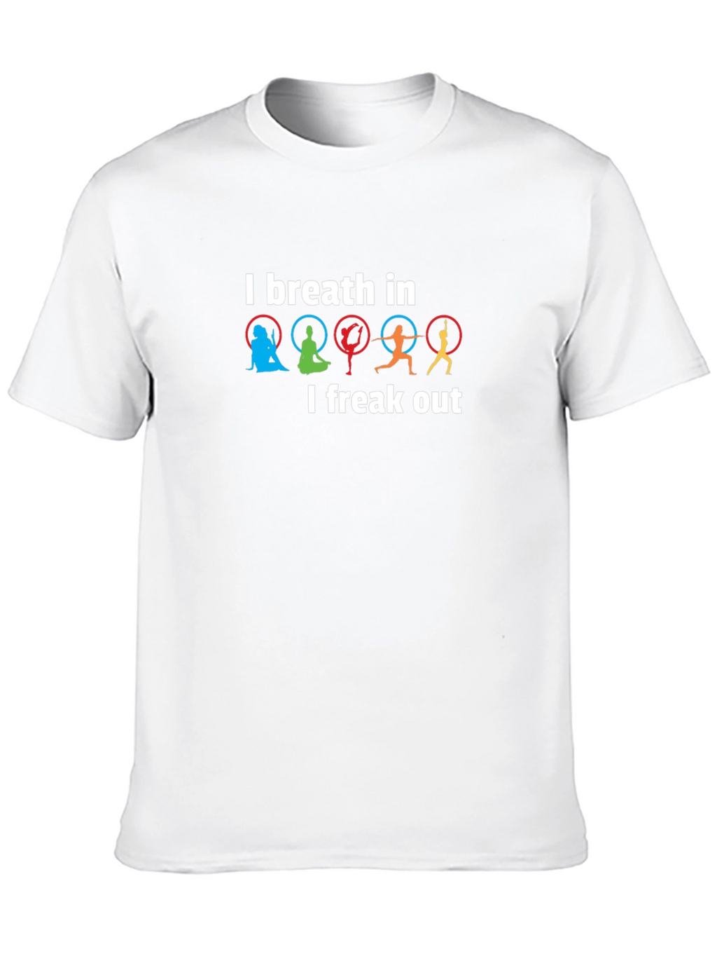 Aerial Yoga T-Shirt: I Breath In I Freak Out