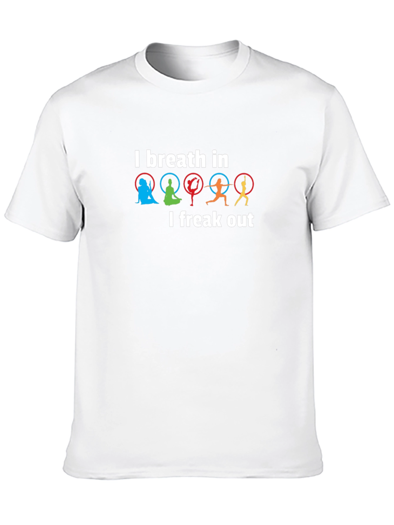 Aerial Yoga T-Shirt: I Breath In I Freak Out