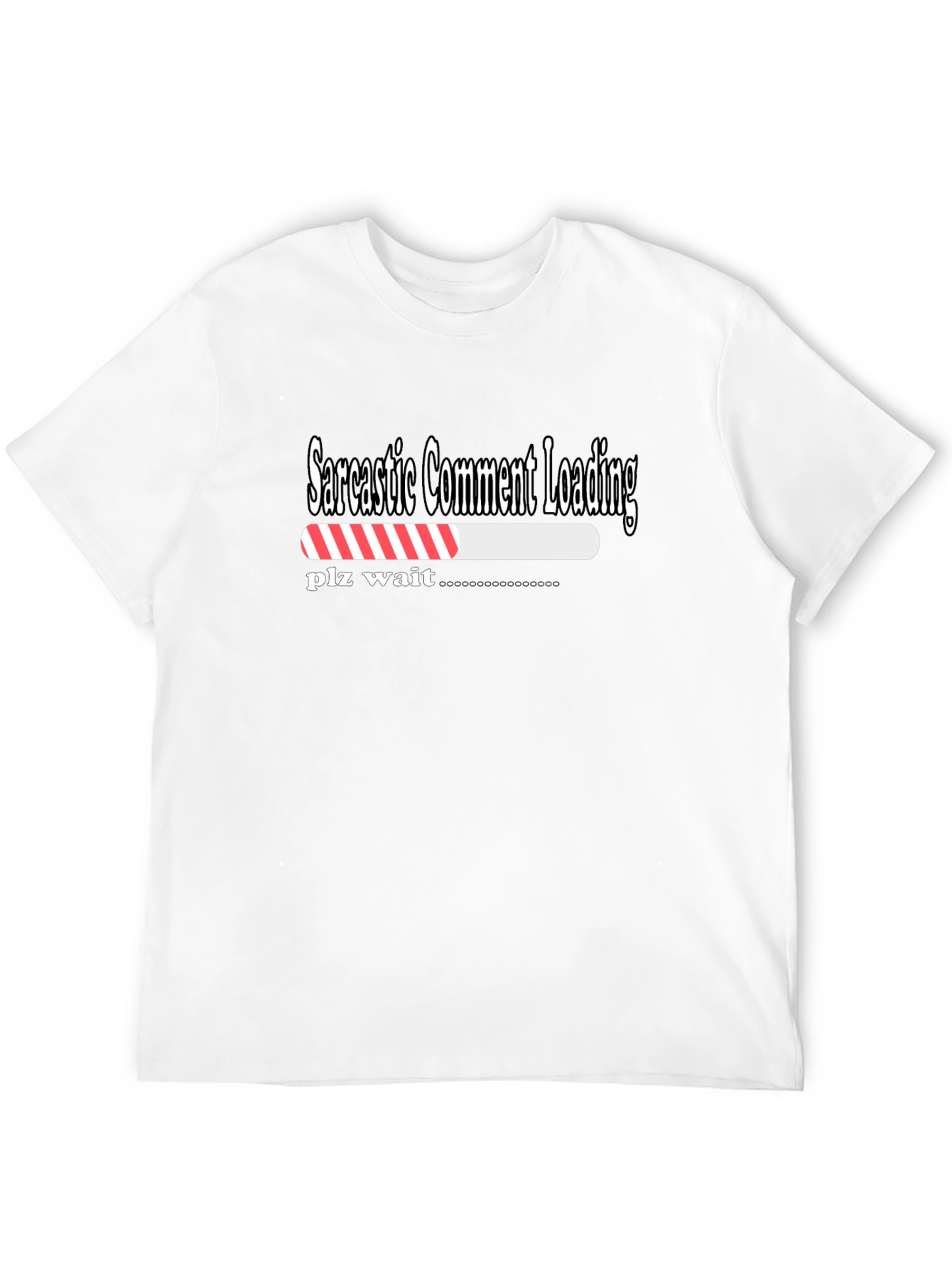 Sarcastic Comment Loading T-Shirt - Funny Humor Tee
