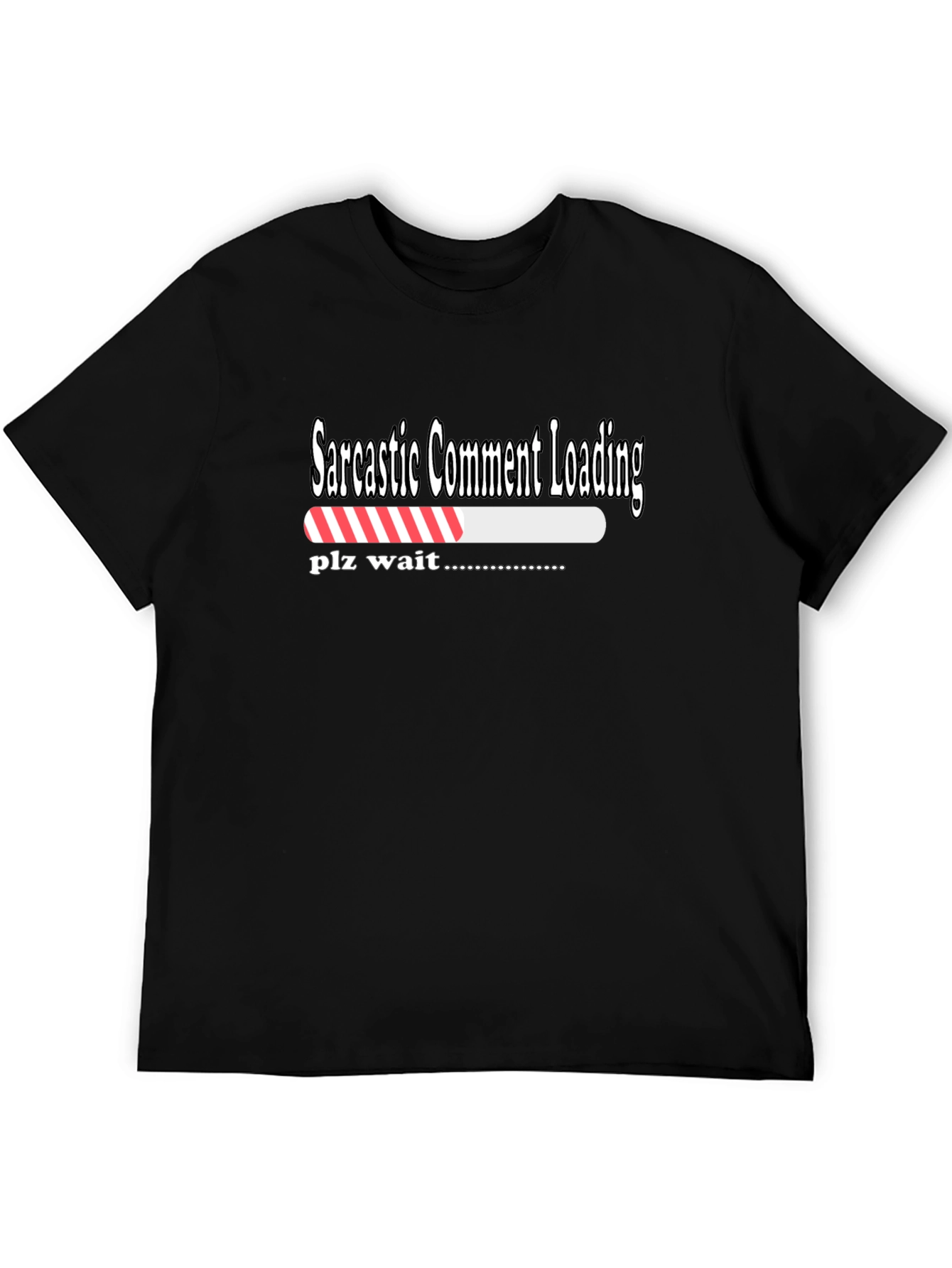 Sarcastic Comment Loading T-Shirt - Funny Humor Tee