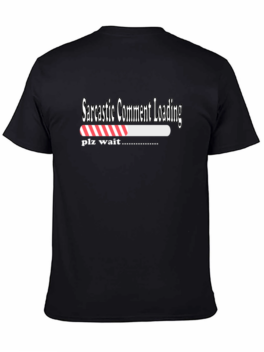 Sarcastic Comment Loading T-Shirt - Funny Humor Tee