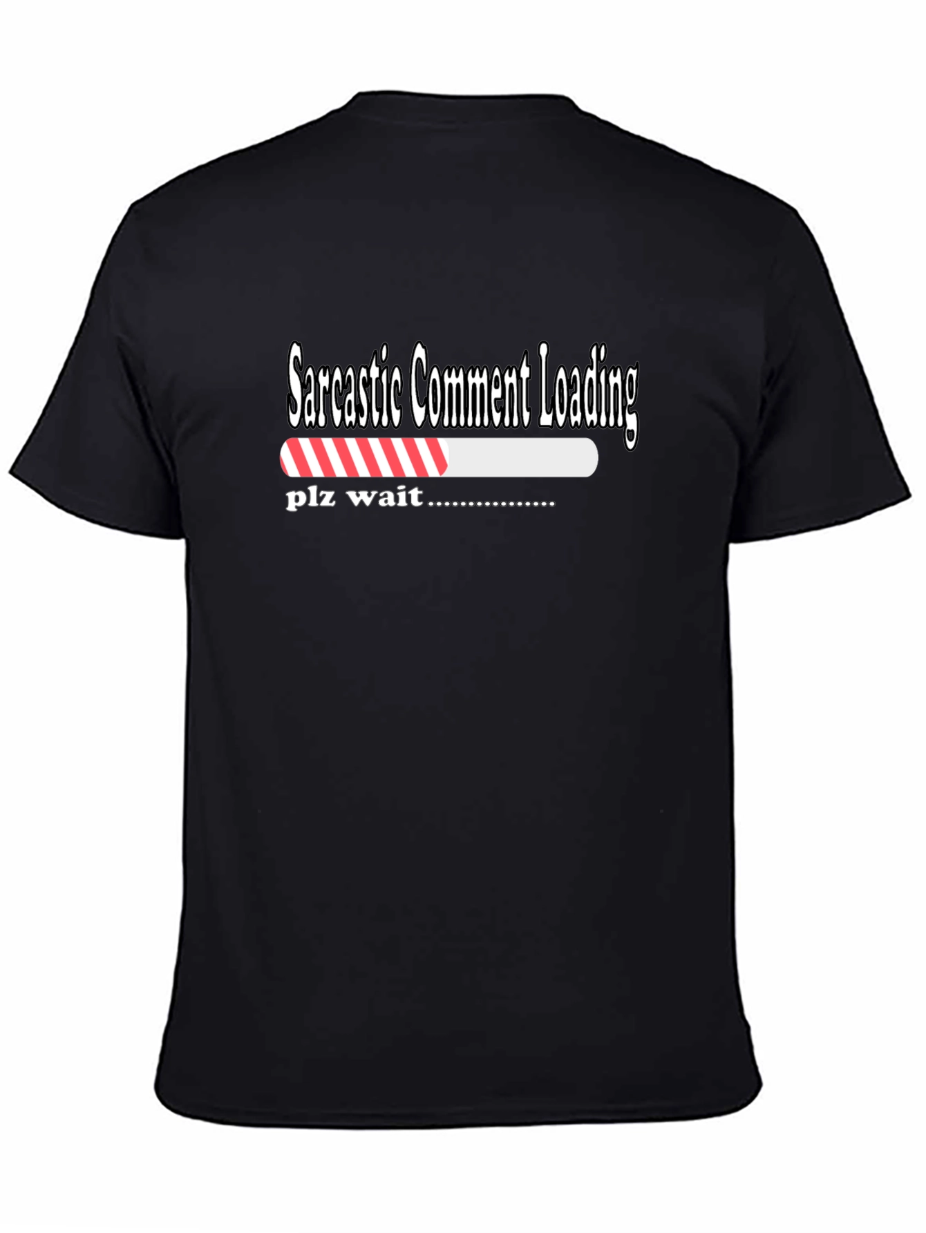Sarcastic Comment Loading T-Shirt - Funny Humor Tee