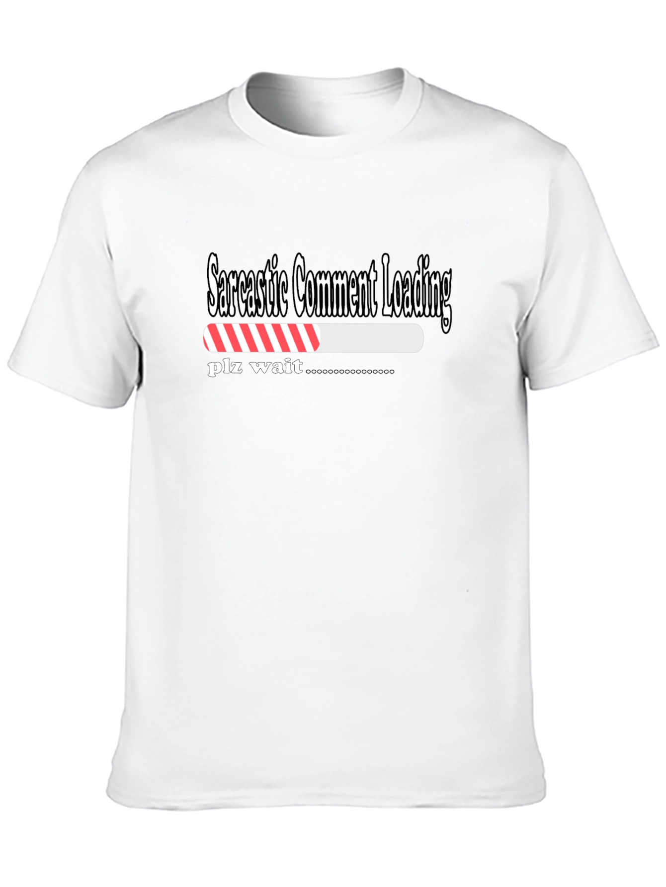 Sarcastic Comment Loading T-Shirt - Funny Humor Tee