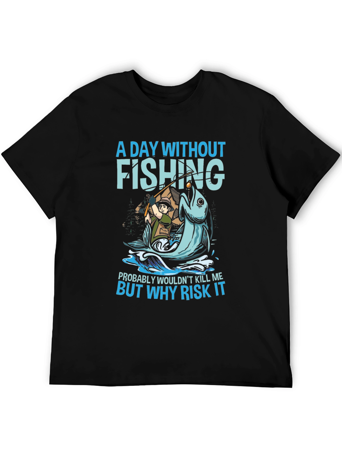 Fishing Graphic T-Shirt - Why Risk It?
