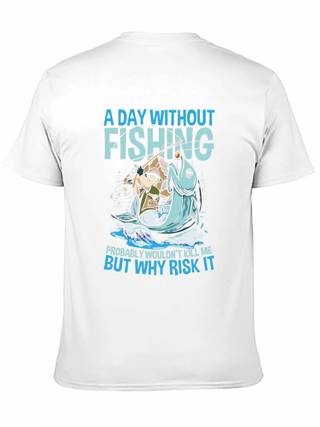 Fishing Graphic T-Shirt - Why Risk It?