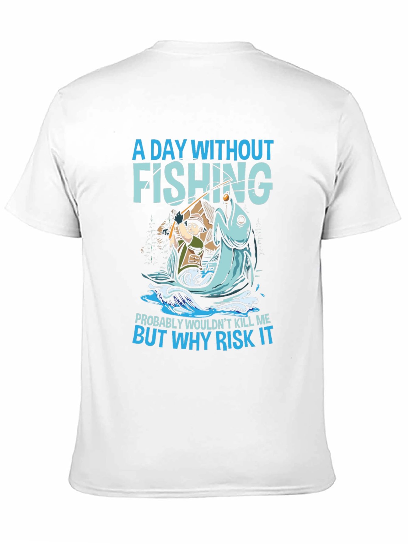 Fishing Graphic T-Shirt - Why Risk It?