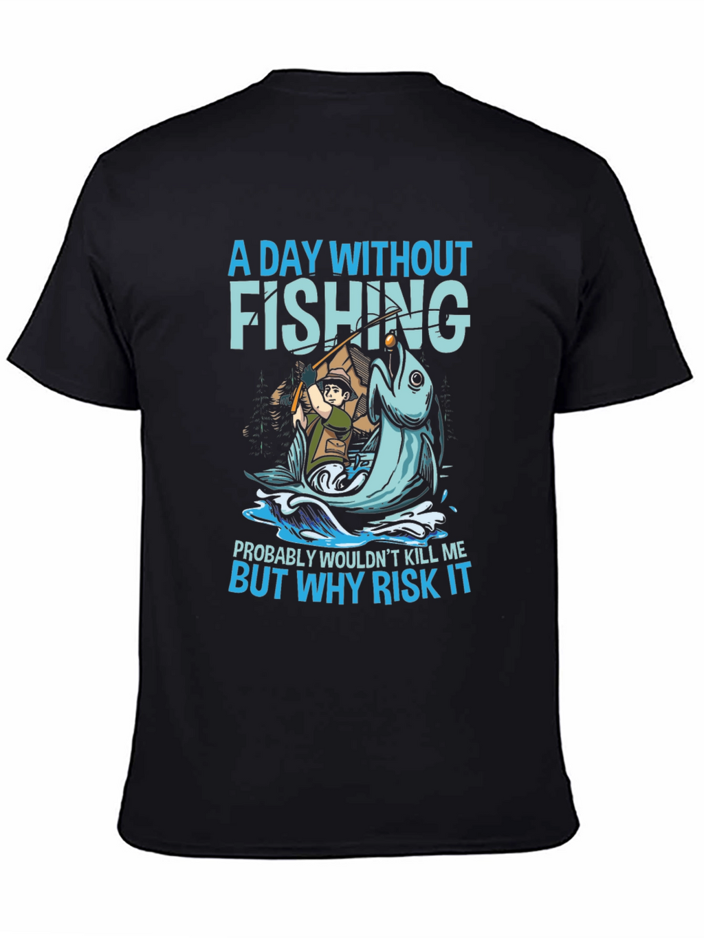 Fishing Graphic T-Shirt - Why Risk It?