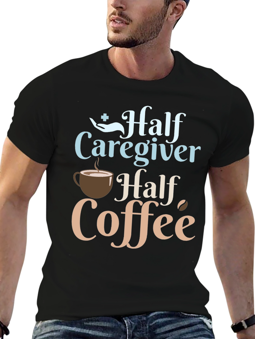 Half Caregiver Half Coffee Graphic T-Shirt