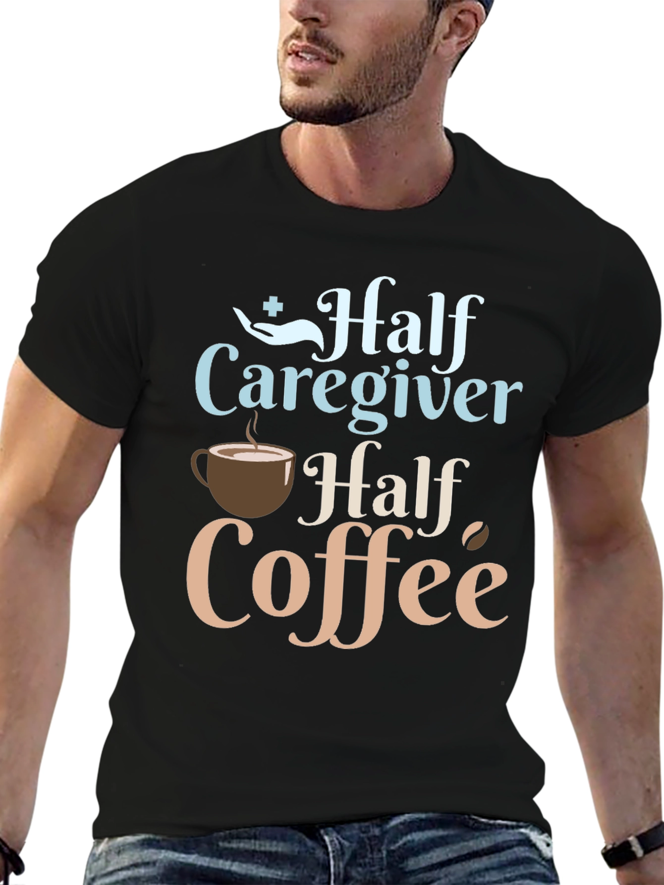 Half Caregiver Half Coffee Graphic T-Shirt