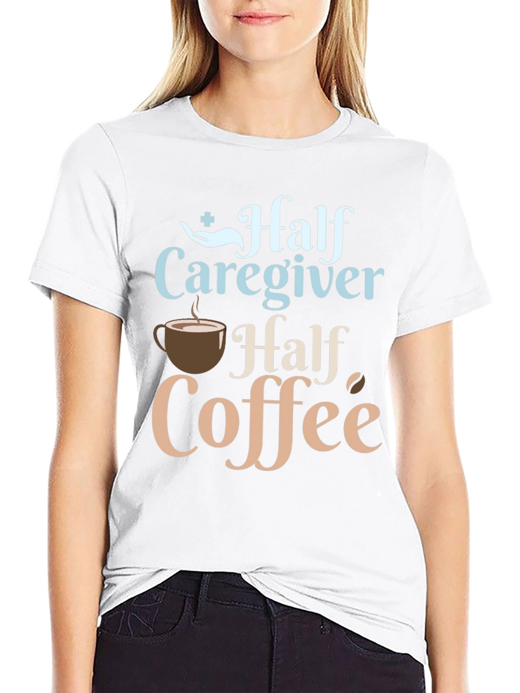 Half Caregiver Half Coffee Graphic T-Shirt
