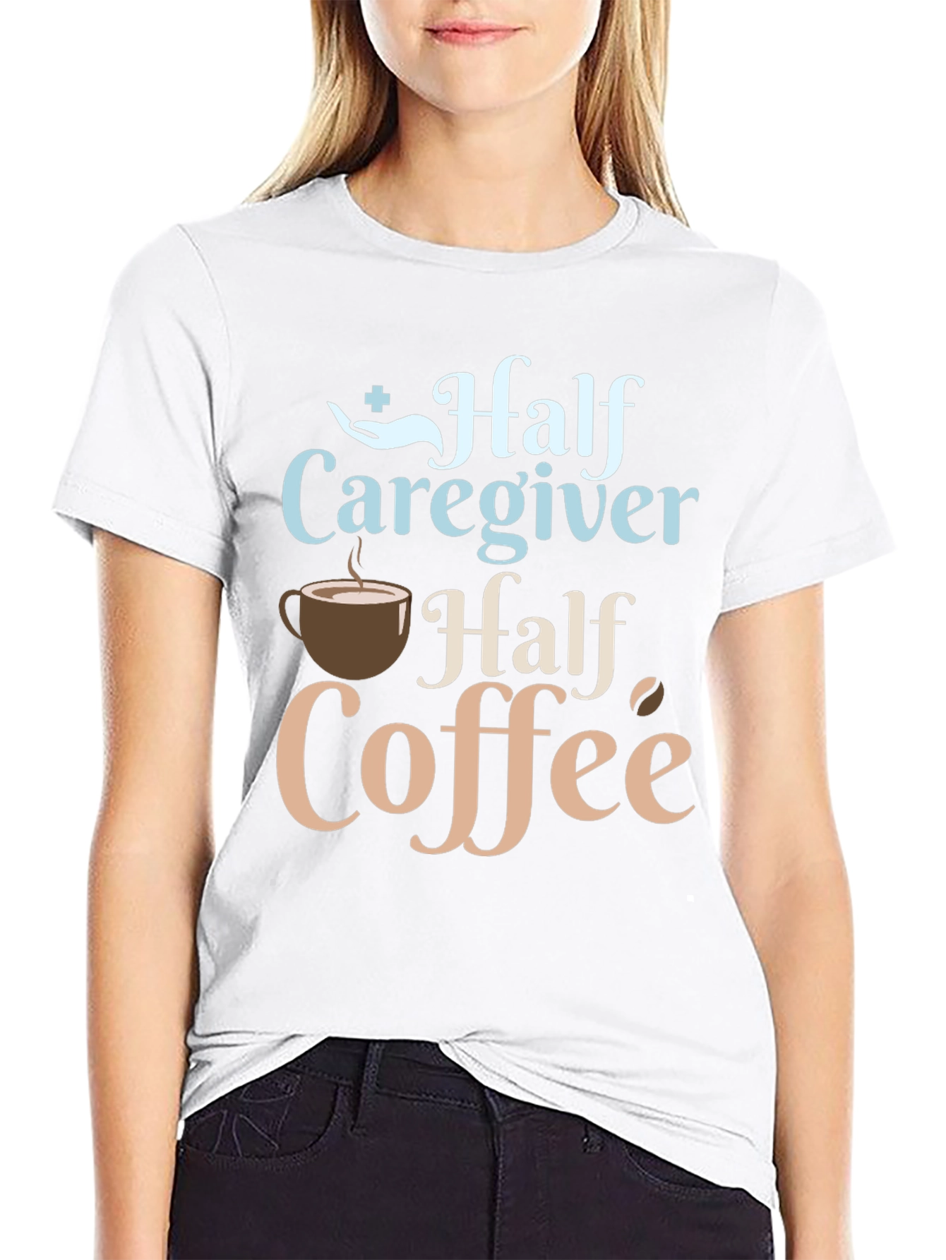 Half Caregiver Half Coffee Graphic T-Shirt