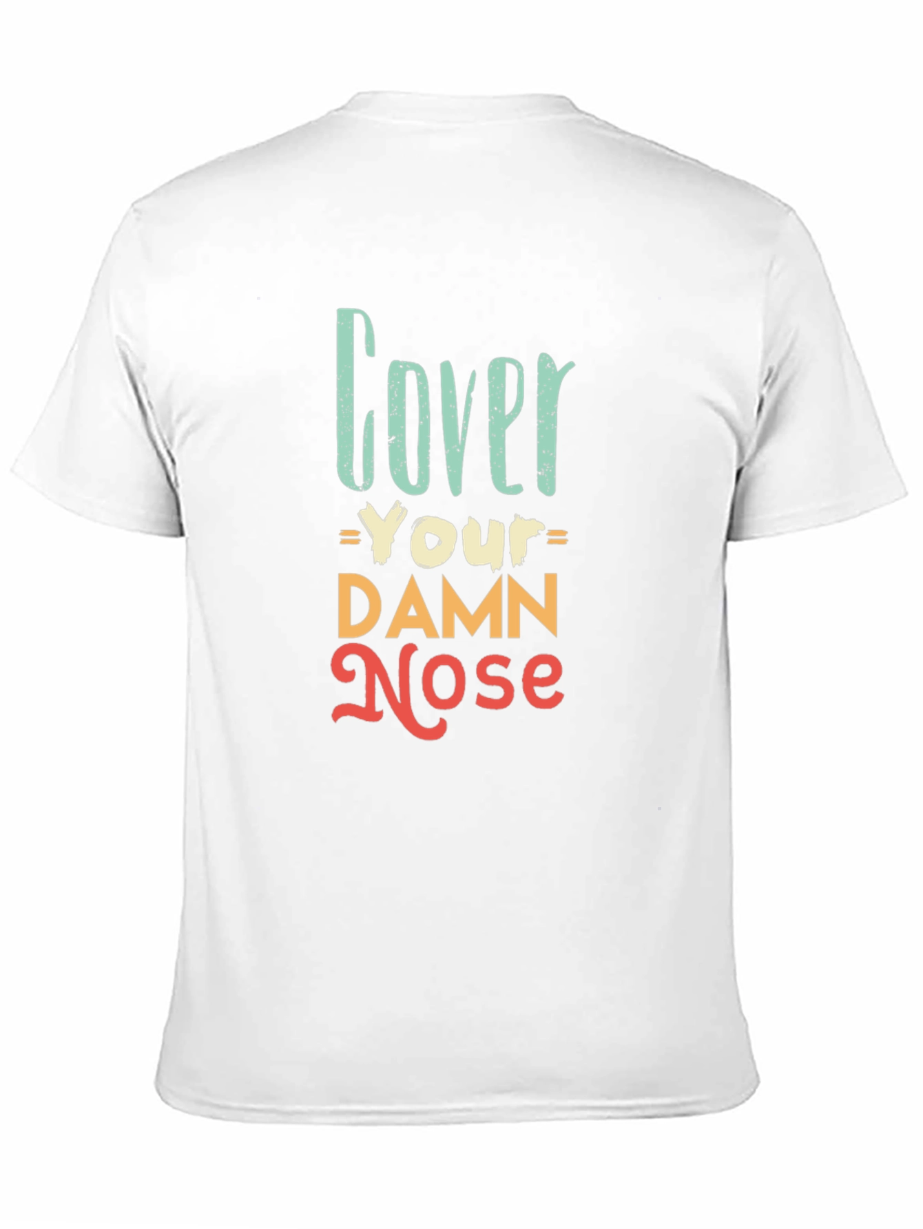 Cover Your Damn Nose Graphic Tee - Black