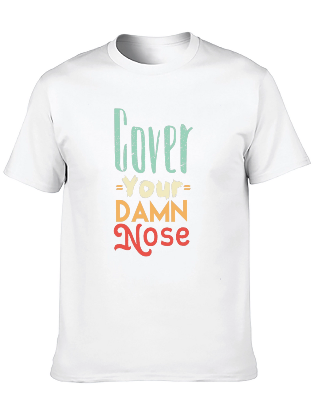 Cover Your Damn Nose Graphic Tee - Black