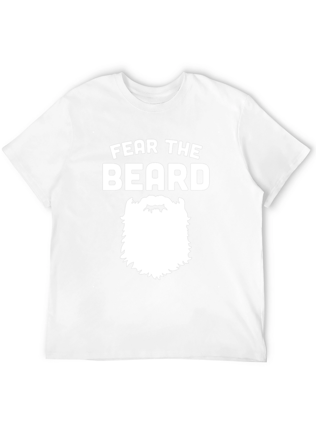 Fear The Beard T-Shirt - Funny Bearded Man Tee