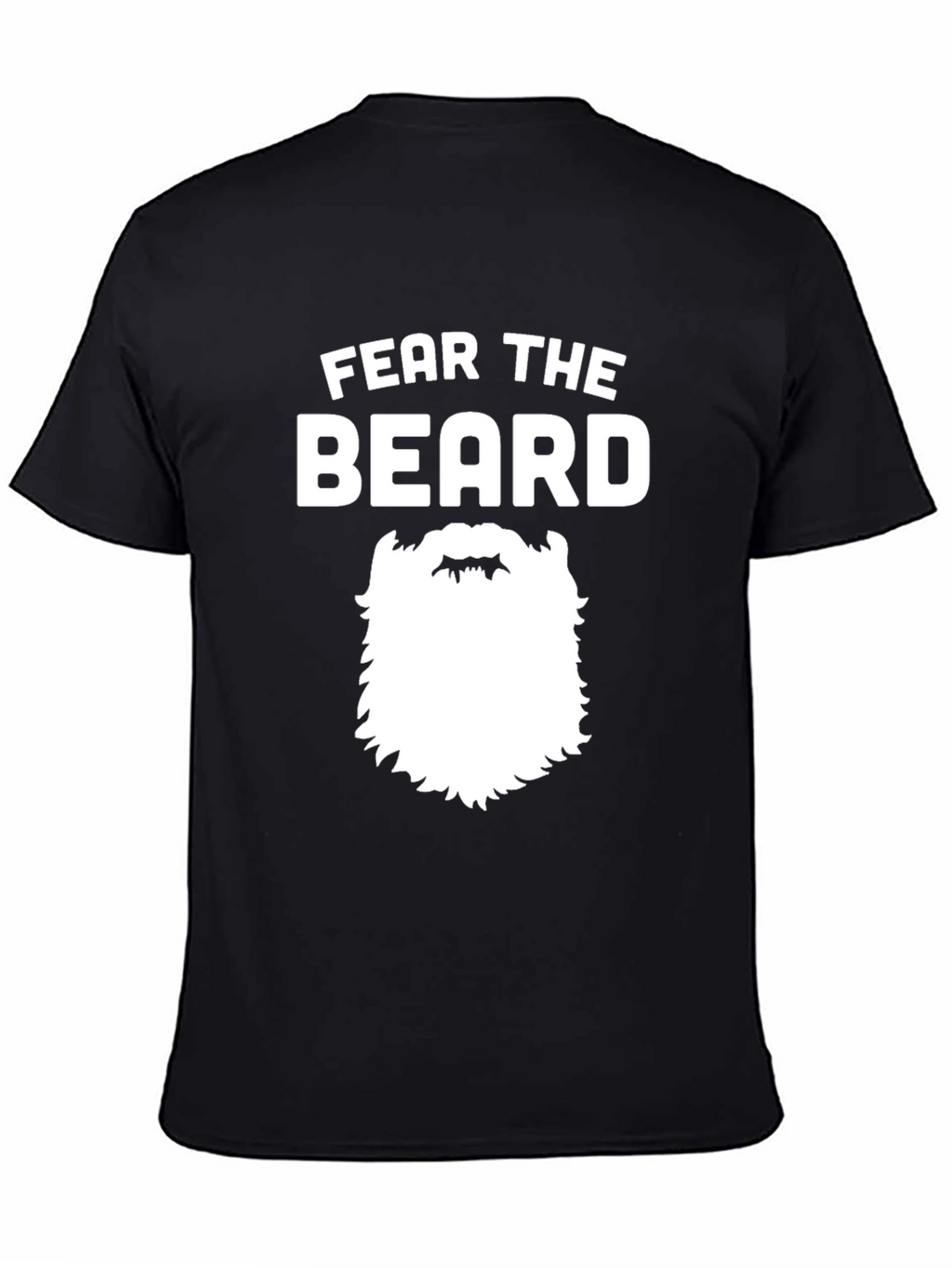Fear The Beard T-Shirt - Funny Bearded Man Tee