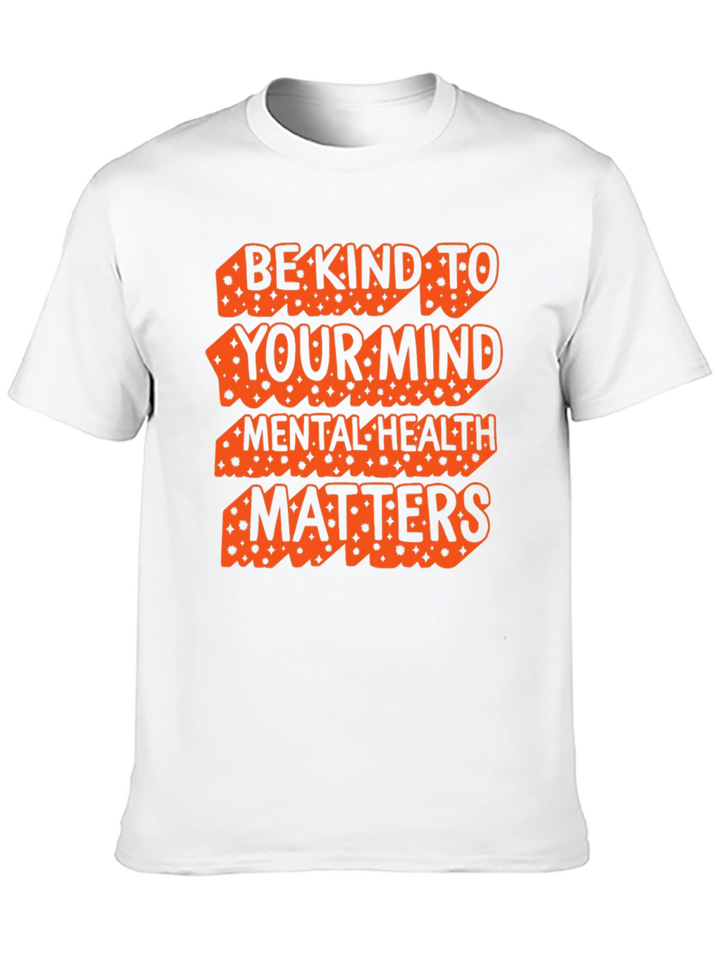 Be Kind To Your Mind T-Shirt Mental Health Matters