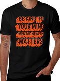 Be Kind To Your Mind T-Shirt Mental Health Matters