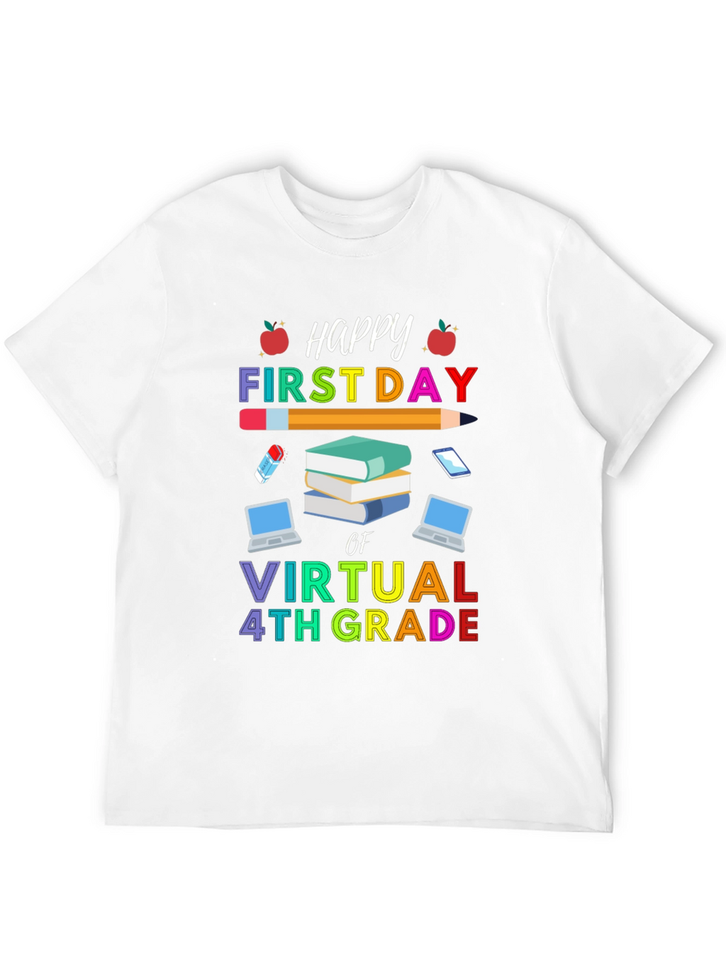Happy First Day of Virtual 4th Grade T-Shirt