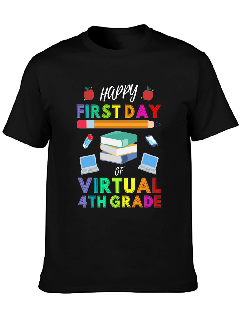 Happy First Day of Virtual 4th Grade T-Shirt