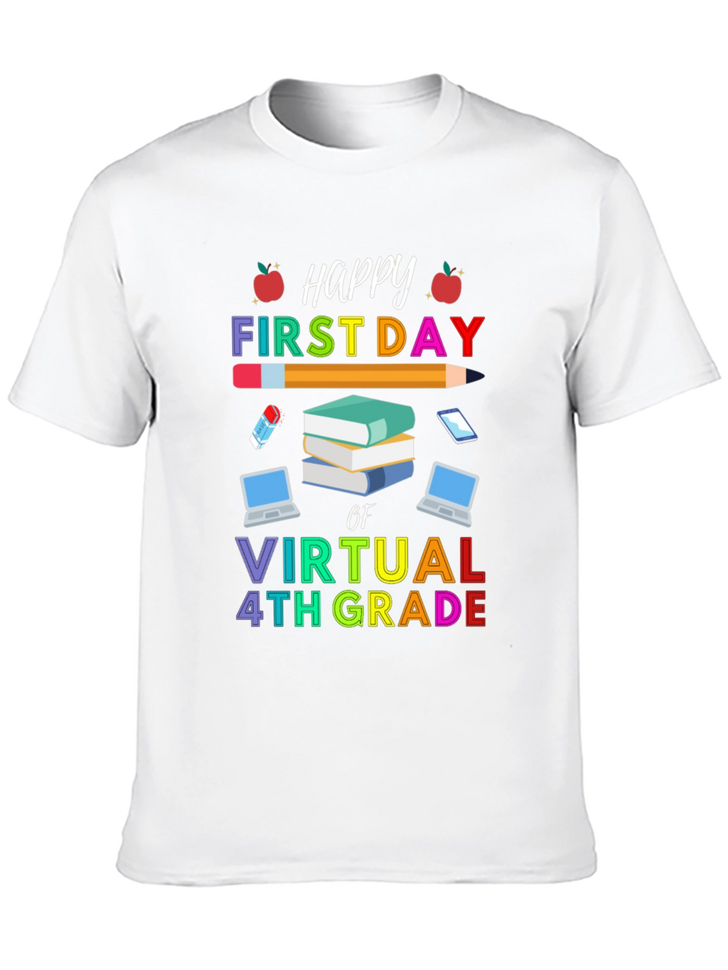 Happy First Day of Virtual 4th Grade T-Shirt
