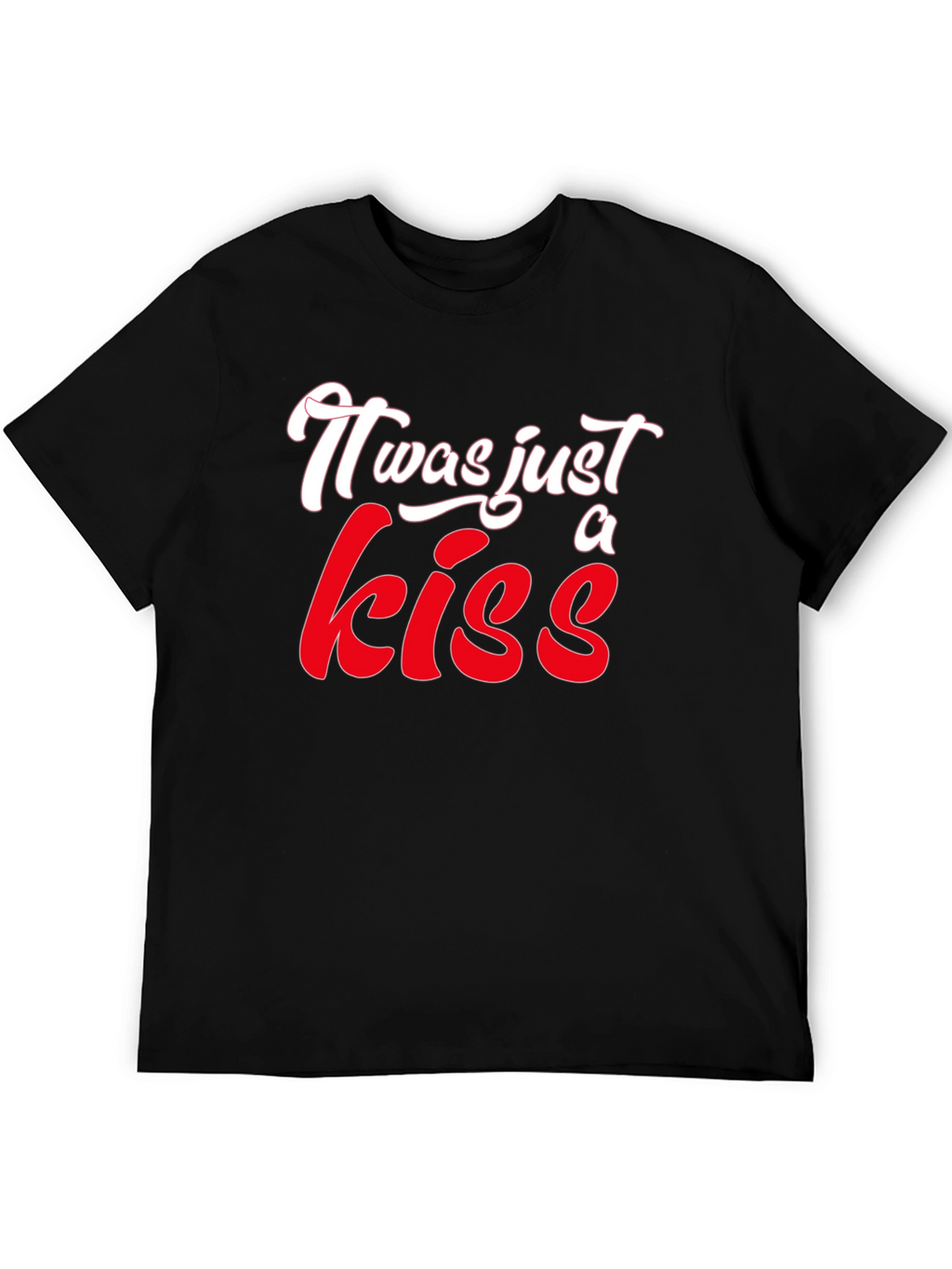 It Was Just A Kiss Graphic T-Shirt
