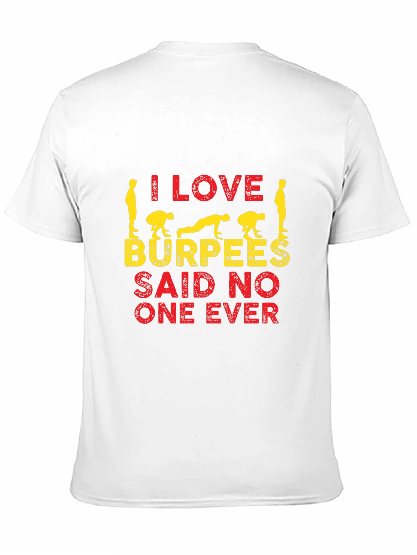 I Love Burpees T-Shirt - Funny Workout Tee
