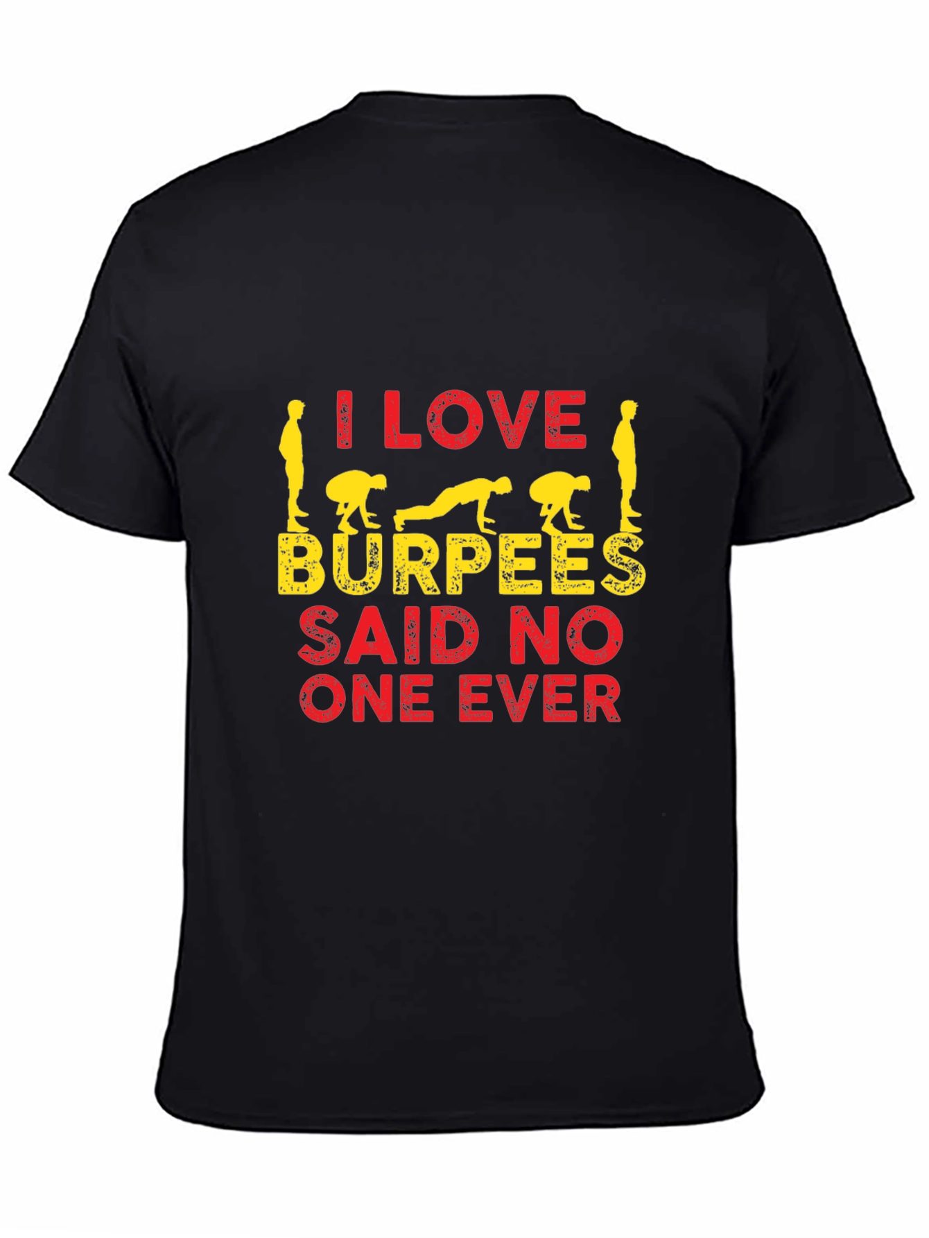 I Love Burpees T-Shirt - Funny Workout Tee